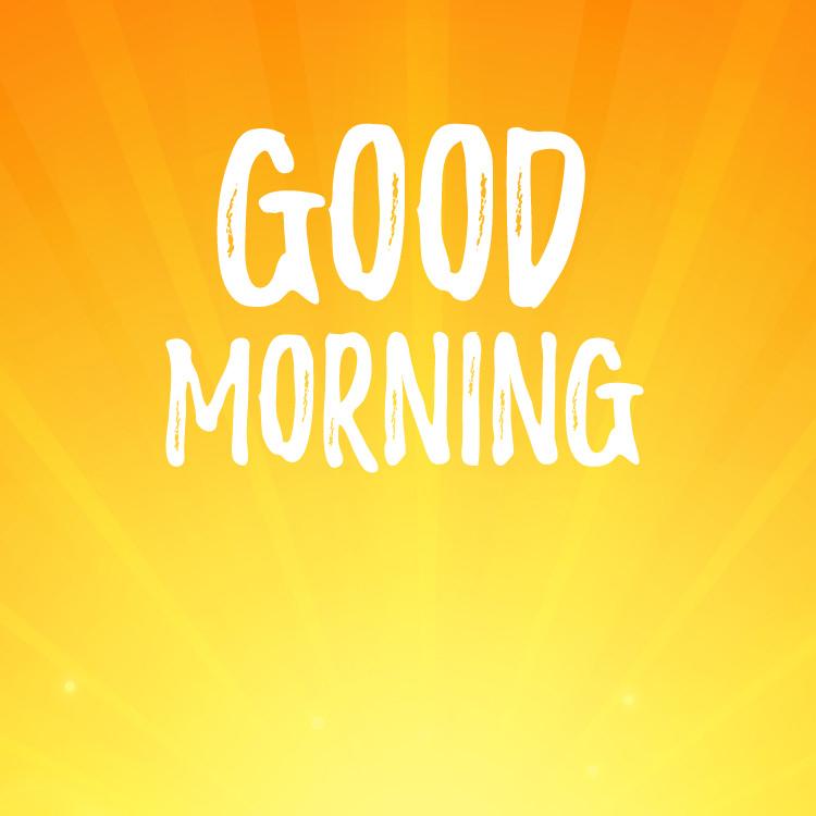 Bright picture with a good morning wish, square shape image (square shape image)