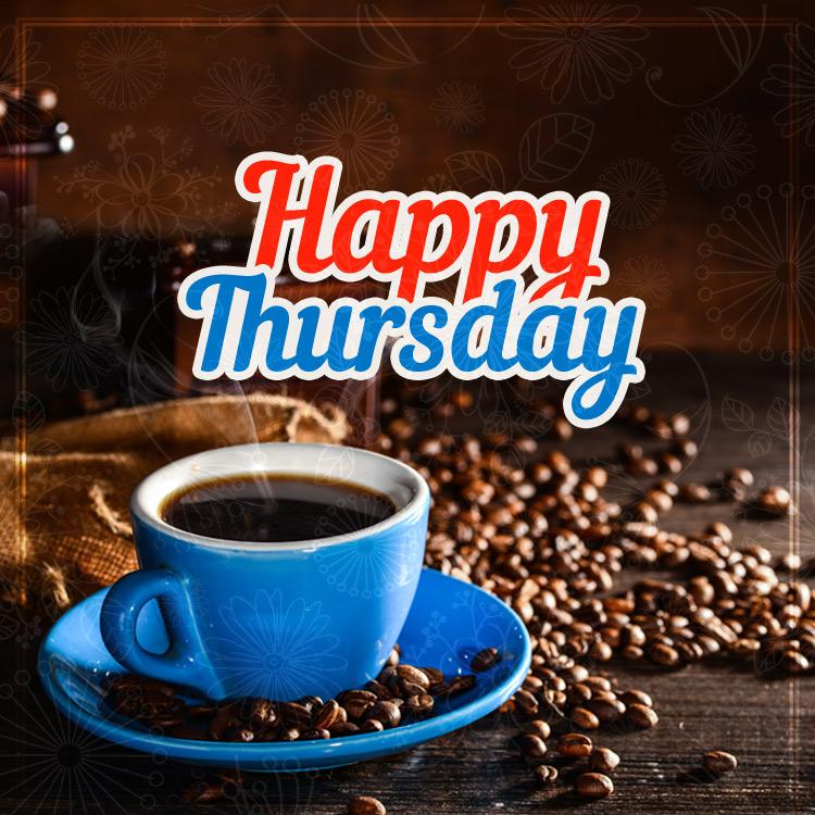 Happy Thursday Image with coffee, square size (square shape image)