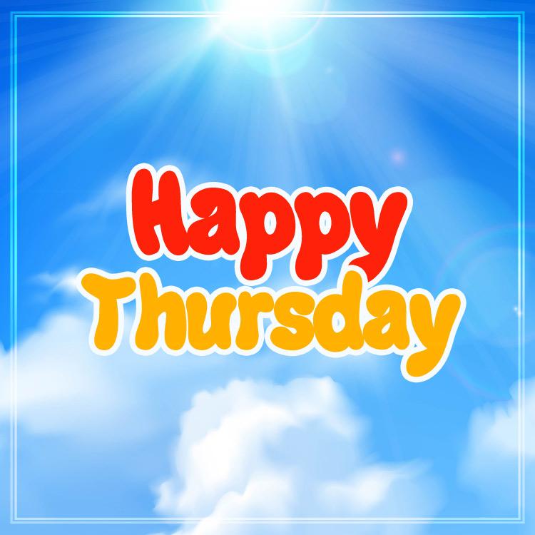 Happy thursday image with blue sky, square size (square shape image)