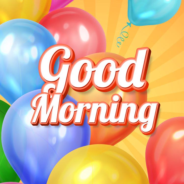 Good Morning Image with colorful balloons, square size (square shape image)