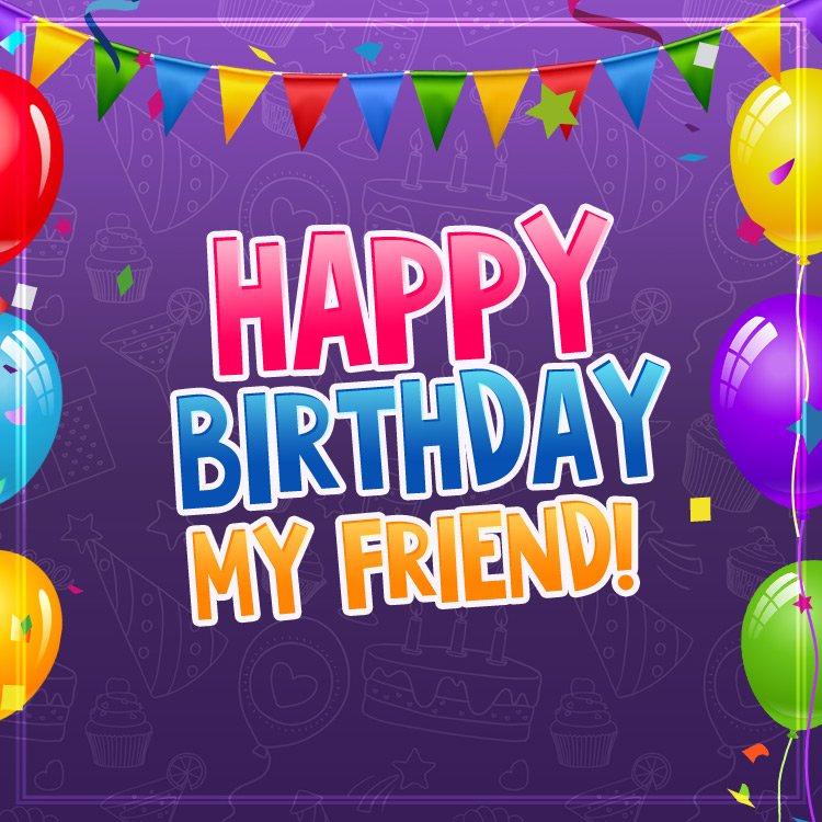 Happy Birthday Friend image, square size (square shape image)