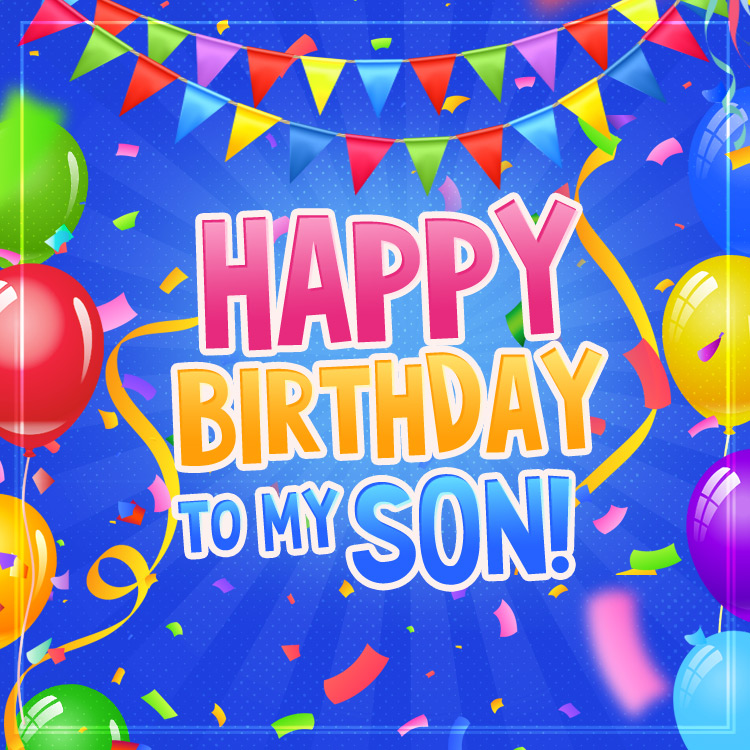 Happy Birthday Son image with blue background and colorful elements, square size (square shape image)