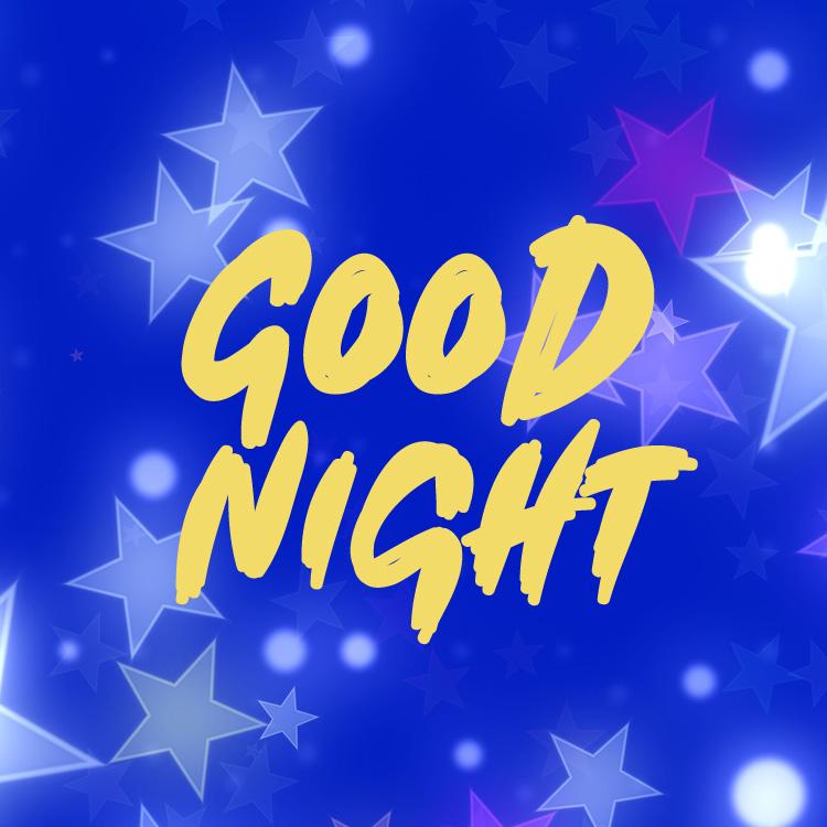 Good Night Image with blue starry background, square size (square shape image)