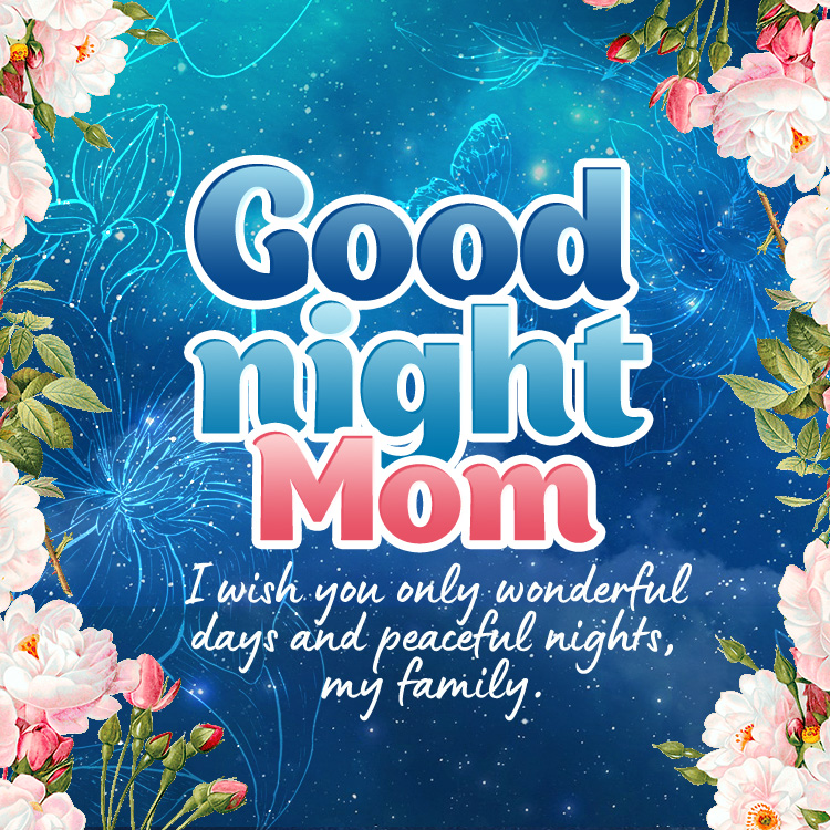 Beautiful picture with a good night wish for mom, with a floral background, square size (square shape image)