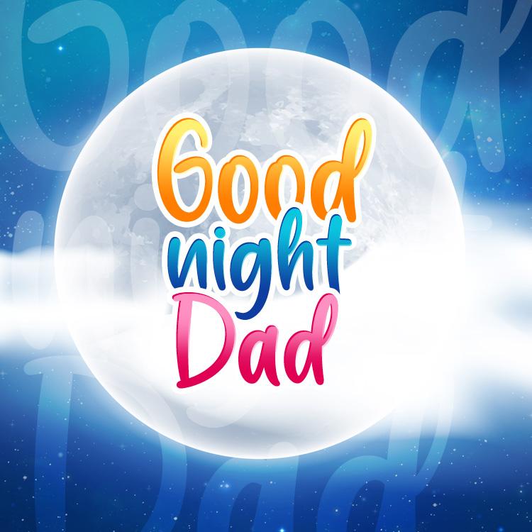 Good Night Dad Image with beutiful full moon, square size (square shape image)