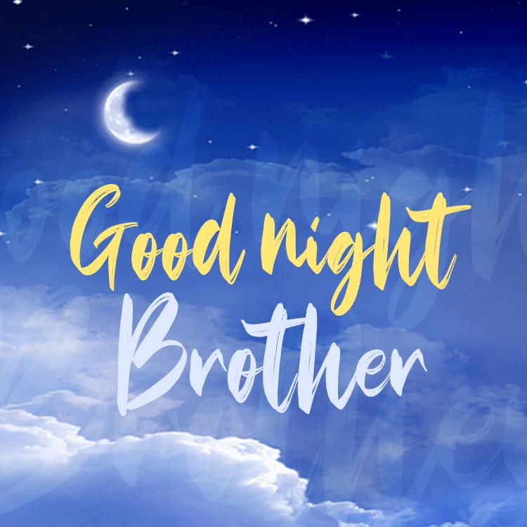 Good Night Brother image with clouds on night sky, square size (square shape image)