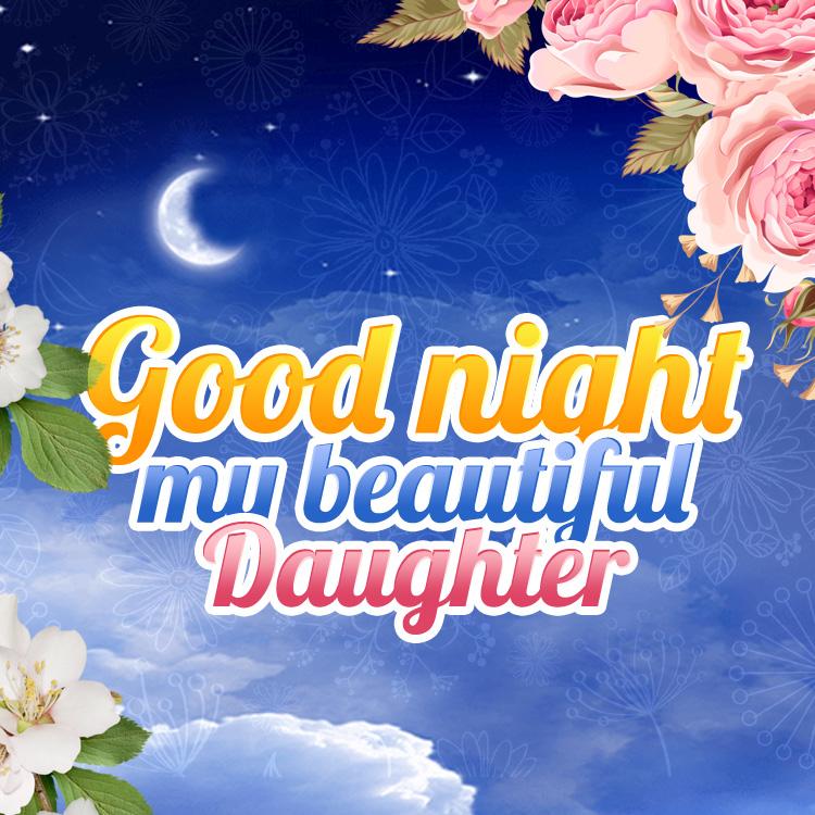 A beautiful picture with good night wish to your daughter, square size (square shape image)