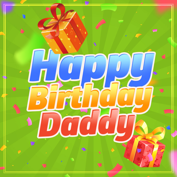 Happy Birthday Dad image with green background and gift boxes, square shape (square shape image)