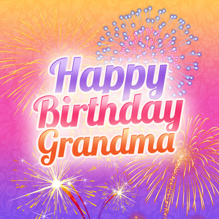 Happy Birthday Grandma square shape Picture with fireworks (square shape image)