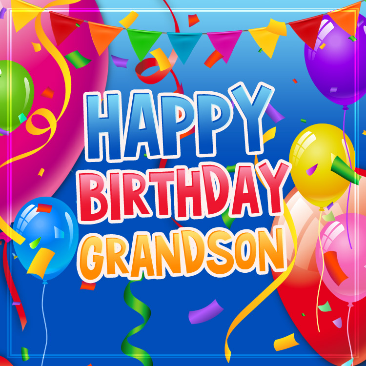 Happy Birthday Grandson image with colorful balloons (square shape image)