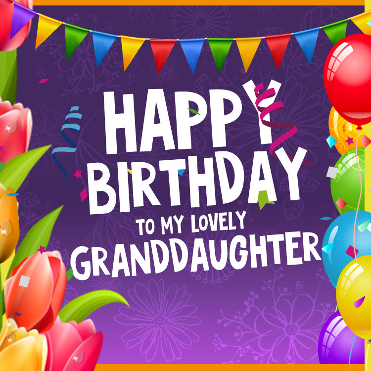 Happy Birthday Granddaughter square shape Picture with colorful tulips and balloons (square shape image)