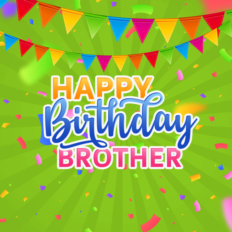 Happy Birthday Brother picture with confetti on green background (square shape image)