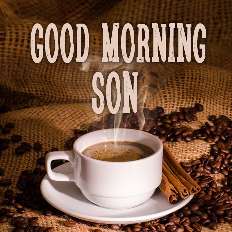 Good Morning Son image with coffee (square shape image)