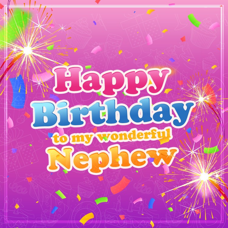 Happy Birthday to my wonderful Nephew, vertical tall greeting card (square shape image)