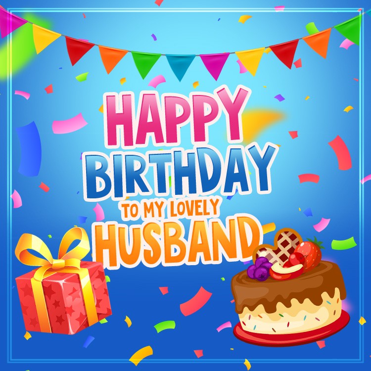 Happy Birthday Husband square shape Image with cake and gift box (square shape image)