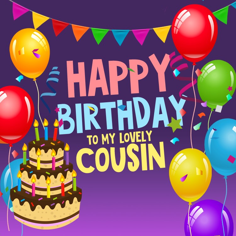 Happy Birthday to my lovely Cousin square shape image with colorful balloons (square shape image)