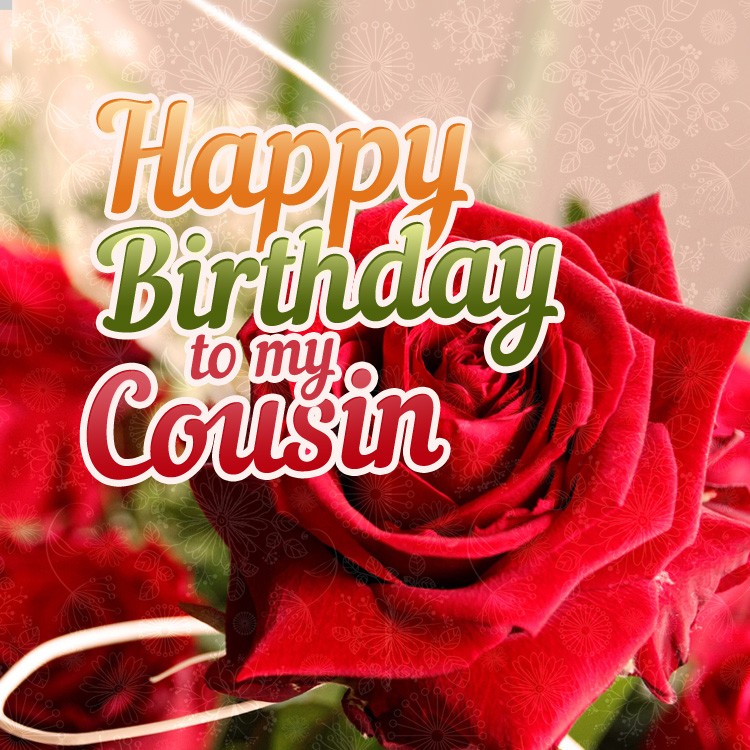 Happy Birthday to female Cousin square shape greeting card with beautiful roses (square shape image)