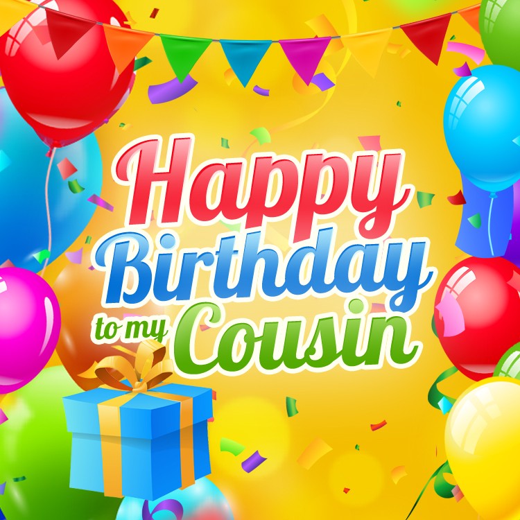 Happy Birthday to my Cousin colorful square shape Picture (square shape image)