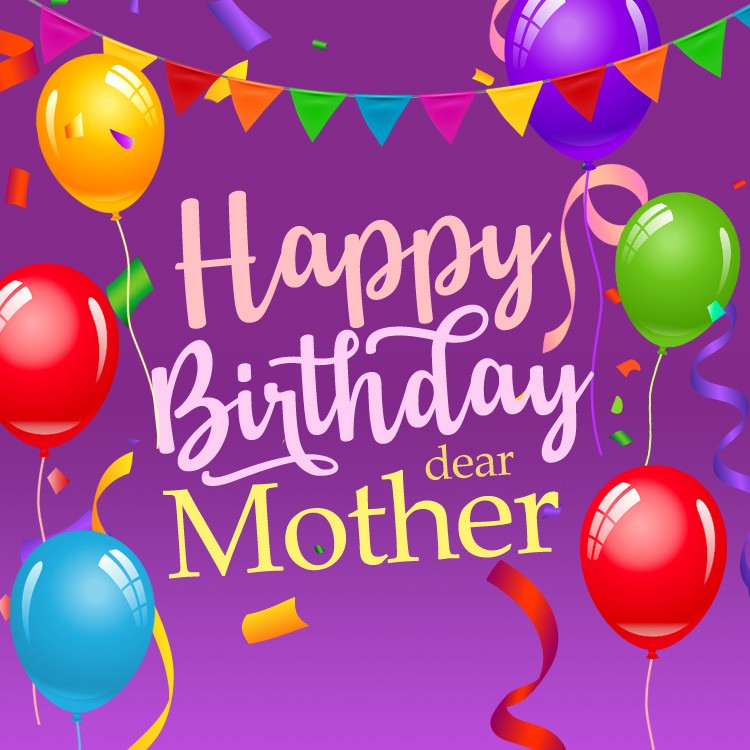 Happy Birthday dear Mother square shape greeting card with balloons and confetti (square shape image)