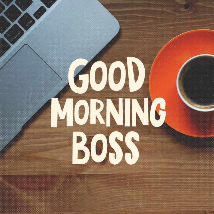 Good Morning Boss square shape Image with laptop and a cup of coffee (square shape image)