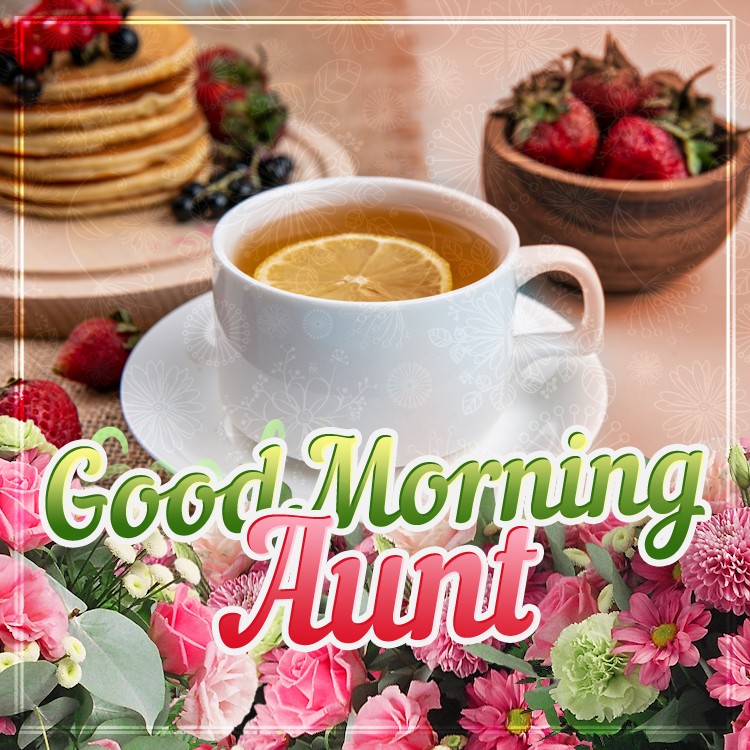 Good Morning Aunt square shape Image (square shape image)