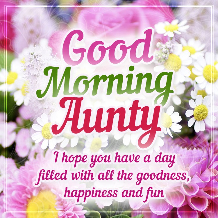 Good Morning wishes for aunt, square shape picture with beautiful bouquet (square shape image)