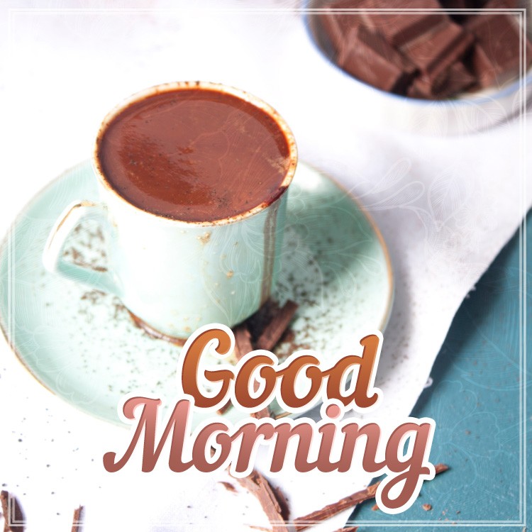 Good Morning square shape picture with hot chocolate (square shape image)