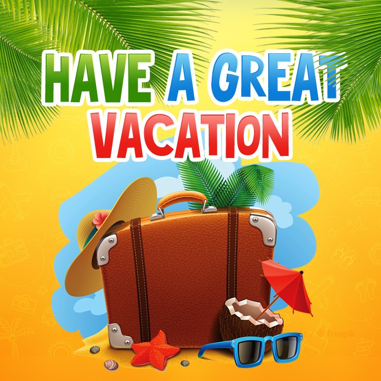 Have a great Vacation square shape image (square shape image)