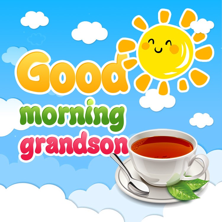 Good Morning grandson square shape picture with cartoon sun and a cup of tea (square shape image)