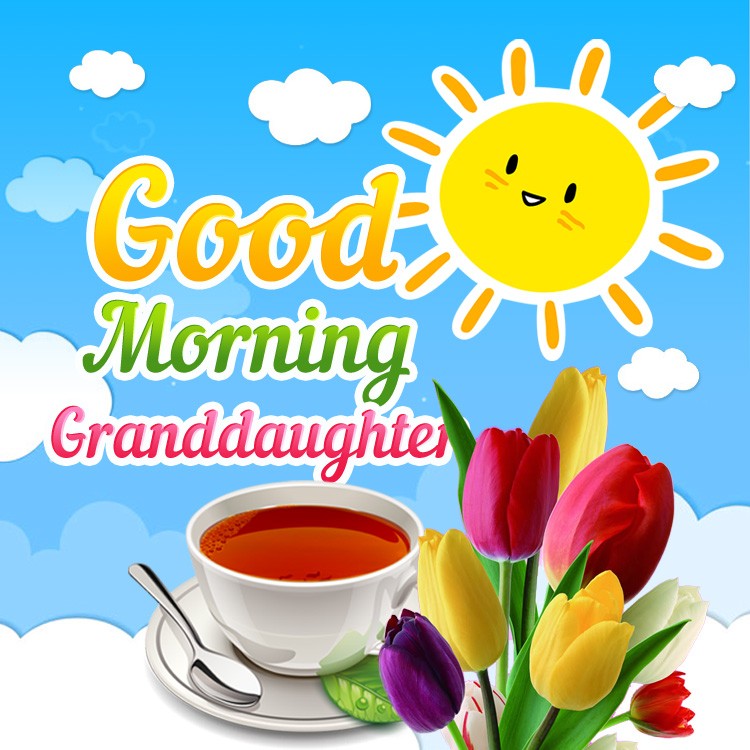 Good Morning granddaughter square shape image with funny sun, tulips and a cup of tea (square shape image)