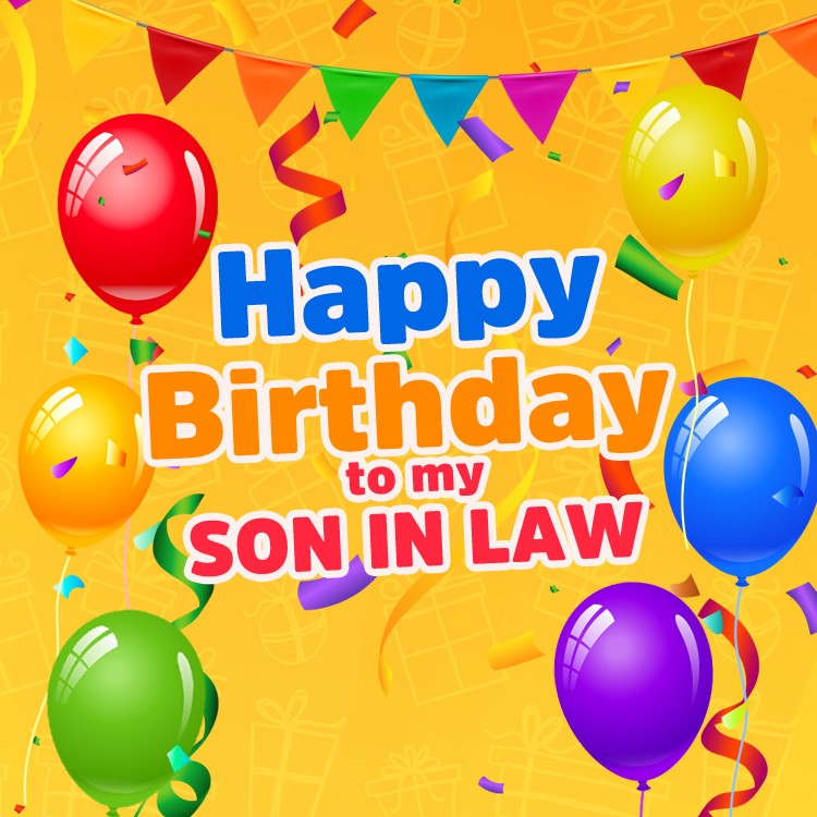 Happy Birthday Son in law square shape picture with colorful balloons (square shape image)