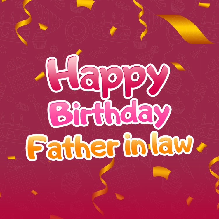 Happy Birthday Father In Law square shape image (square shape image)