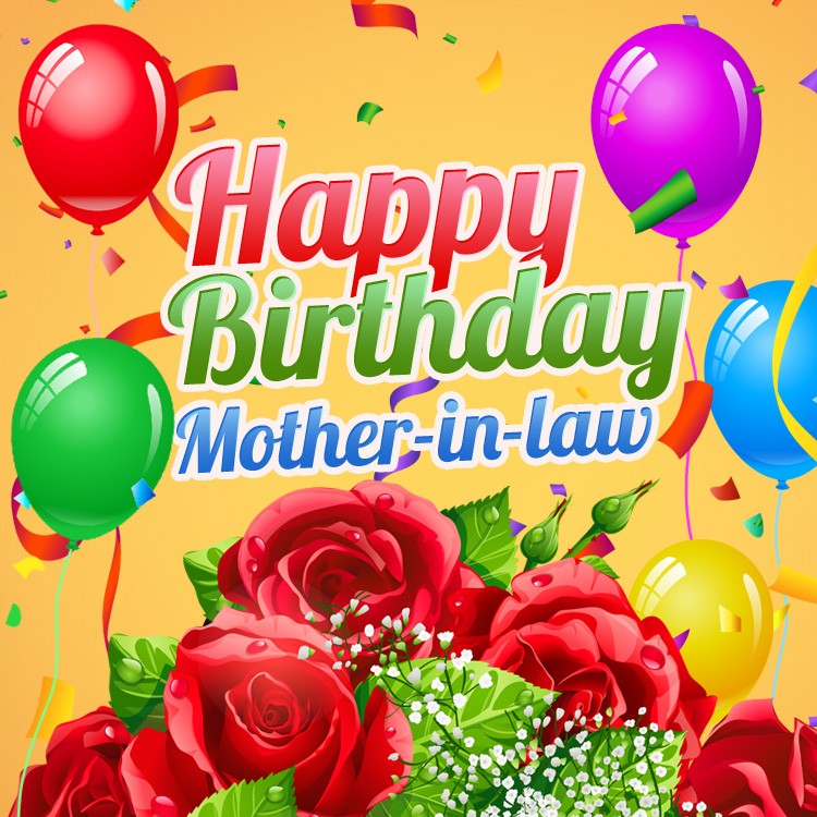 Happy Birthday Mother In Law colorful square shape Image with balloons and roses (square shape image)