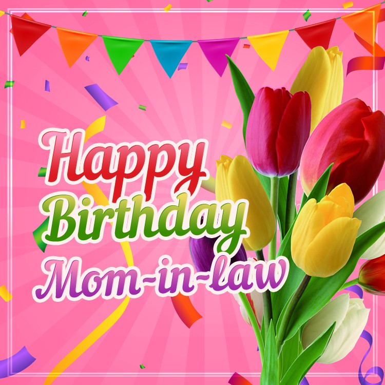 Happy Birthday Mom In Law square shape greeting card with colorful tulips (square shape image)