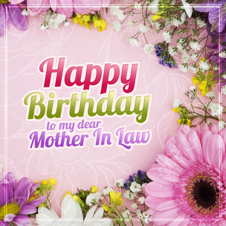 Happy Birthday to my dear Mother In Law square shape Image with beautiful flowers (square shape image)