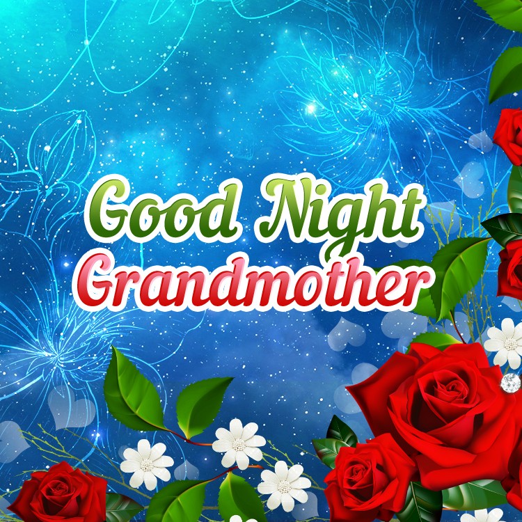 Good Night Grandmother square shape image with red roses (square shape image)