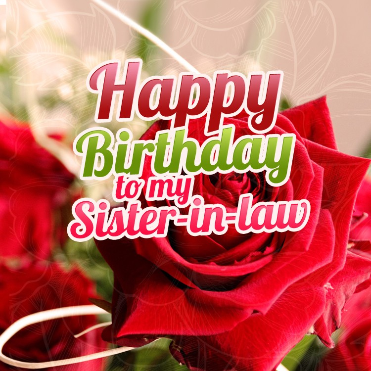 Happy Birthday Sister In Law square shape picture with red rose (square shape image)