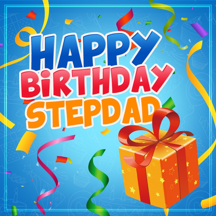 Happy Birthday Stepdad square shape Image with colorful confetti (square shape image)