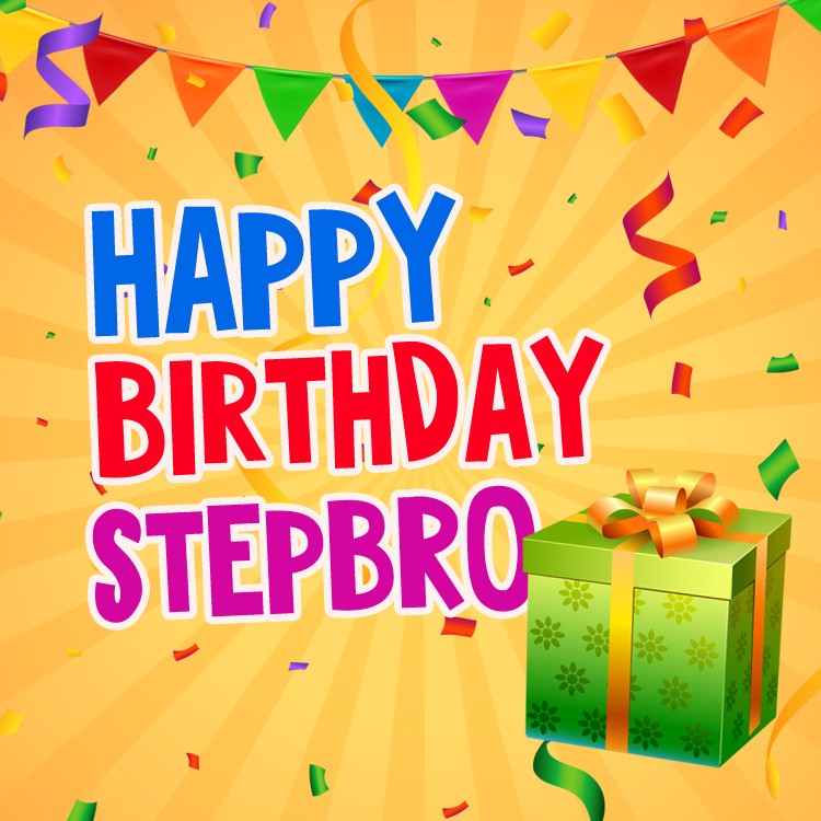 Happy Birthday Stepbro square shape image with gift box (square shape image)