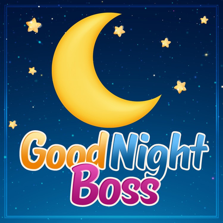 Good Night Boss square shape image with moon and stars (square shape image)