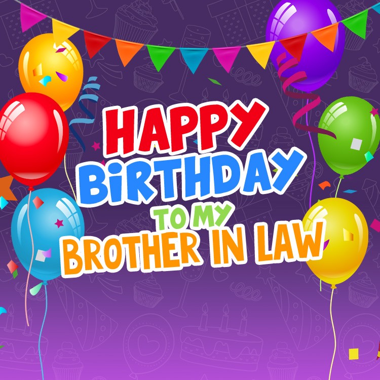 Happy Birthday Brother In Law square shape Image with colorful balloons (square shape image)