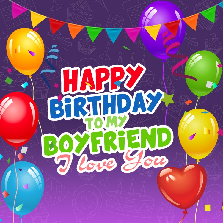 Happy Birthday Boyfriend, I Love You, romantic square shape image (square shape image)