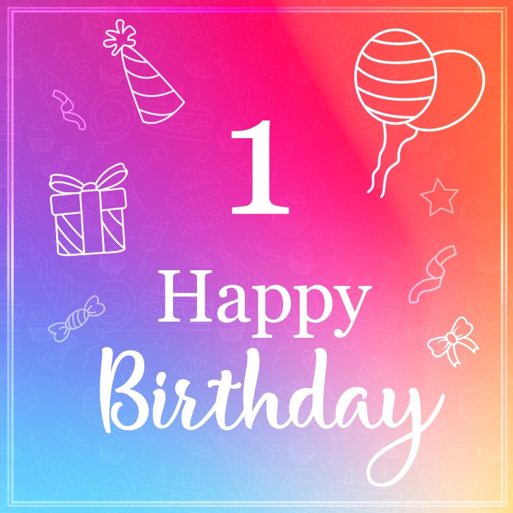 Wishing You A Happy 1st Birthday, beautiful square shape picture (square shape image)