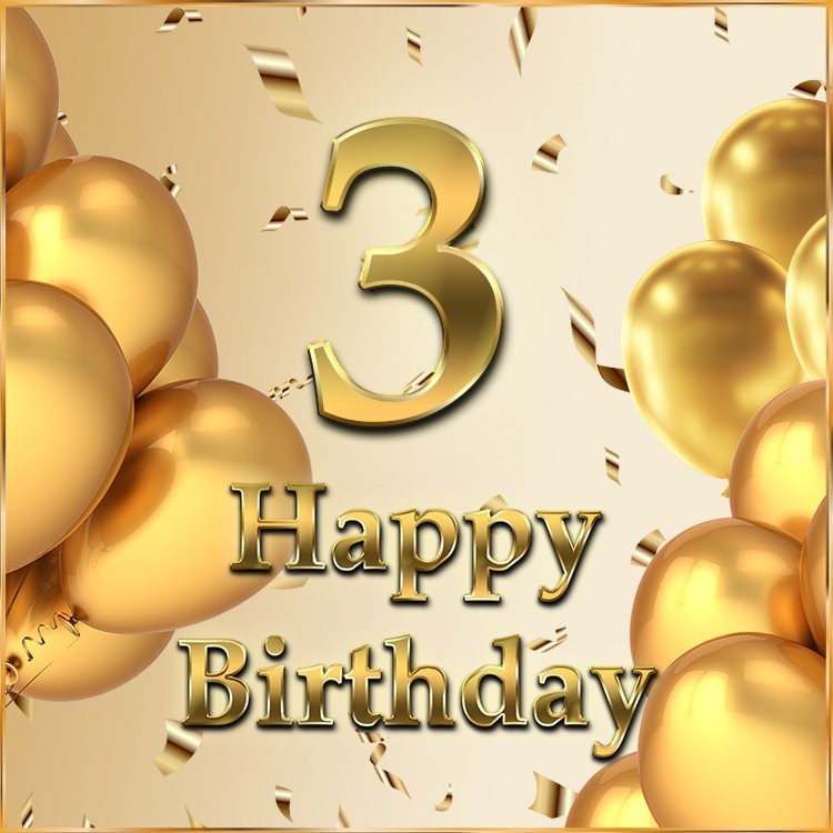 Happy 3rd Birthday square shape Image with golden number and balloons (square shape image)