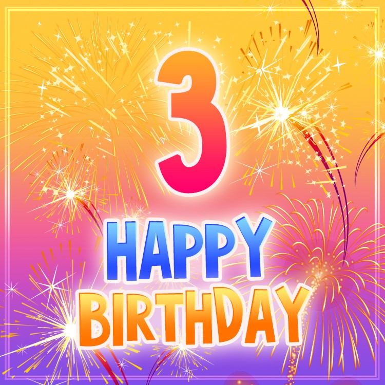 Happy 3rd Birthday square shape Image with fireworks (square shape image)