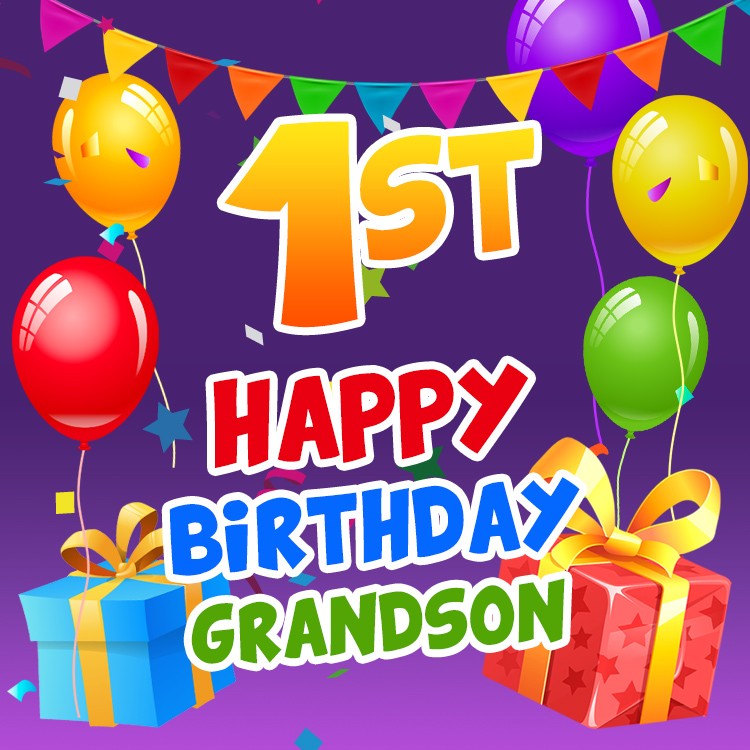 Happy 1st Birthday Grandson square shape Image with balloons, flags and gift boxes (square shape image)