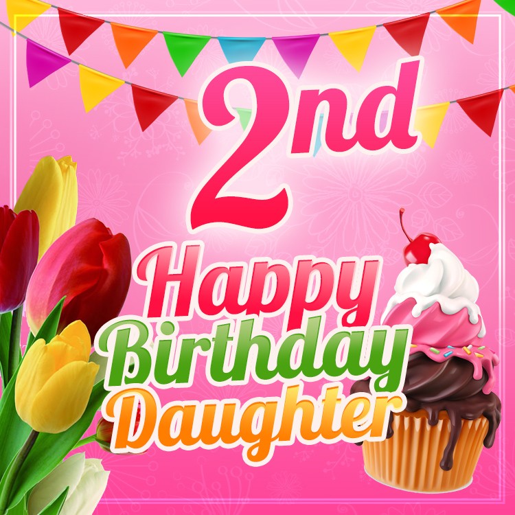 Happy 2nd Birthday Daughter square shape Image (square shape image)