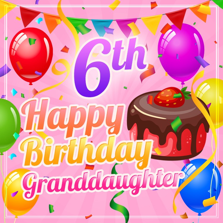 Happy 6th Birthday Granddaughter Image (square shape image)