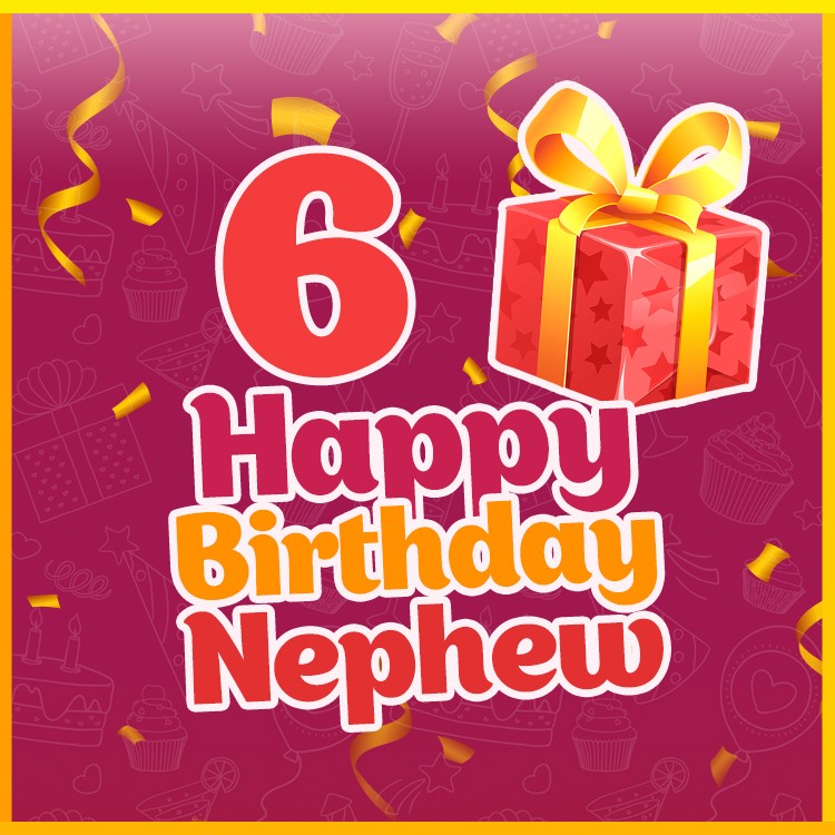 Happy 6th Birthday Nephew Image (square shape image)