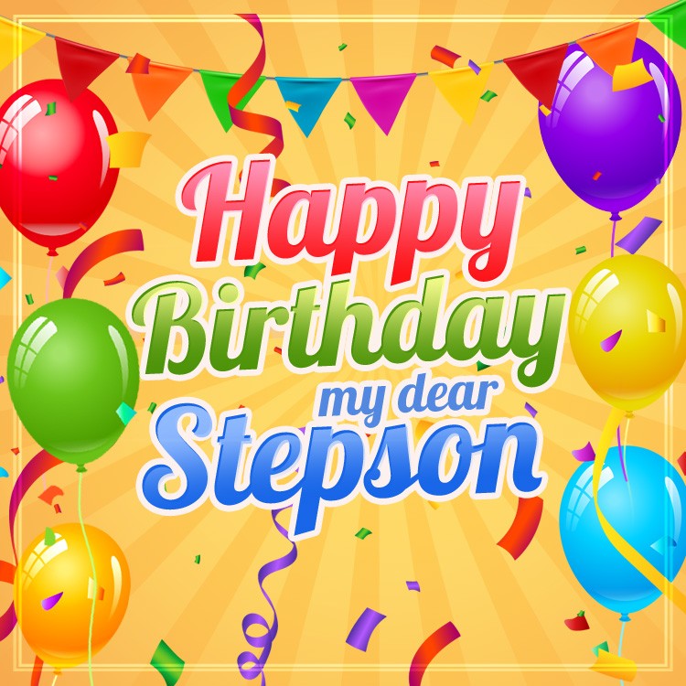 Happy Birthday my dear Stepson square shape Image with colorful balloons (square shape image)